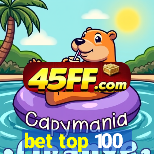 bet top 100